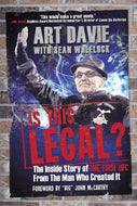 Is This Legal?: The Inside Story of the First UFC from the Man Who Created It