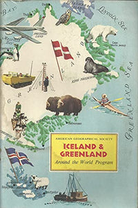 Iceland & Greenland (American Geographical Society - Around the world program)