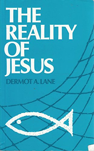 The Reality of Jesus: Essay in Christology