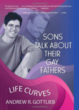 Load image into Gallery viewer, Sons Talk About Their Gay Fathers: Life Curves (Haworth Gay &amp; Lesbian Studies)