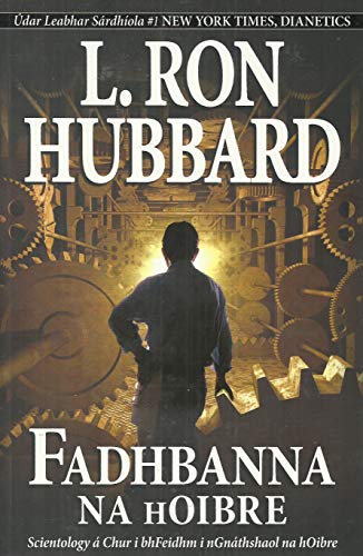 Fadhbanna na hOibre: Scientology á Chur i bhFeidhm i nGnáthshaol na hOibre