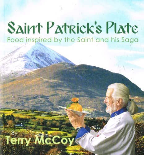 Saint Patrick's Plate: Food inspired by the Saint and his Saga