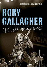 Load image into Gallery viewer, Rory Gallagher: His Life and Times
