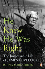 Load image into Gallery viewer, He Knew He Was Right: The Irrepressible Life of James Lovelock