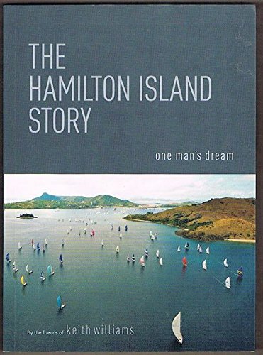 The Hamilton Island Story: One Man's Dream