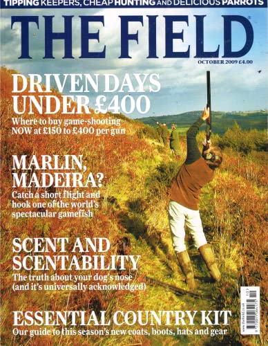 The Field magazine, October 2009: game-shooting, Madeira marlin, gamefish, dog scent, country kit, keepers, hunting, parrots
