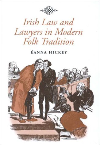 Irish Law and Lawyers in Modern Folk Tradition (Irish Legal History Society Series)