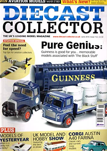 Diecast Collector, Issue 152, June 2010: The UK's leading model magazine