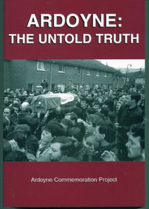 Ardoyne: The Untold Truth