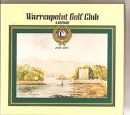 Warrenpoint Golf Club 1893-1993 A History