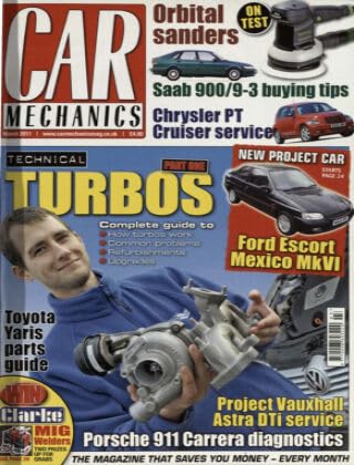 Car Mechanics magazine, March 2011: turbos, Ford Escort Mexico MKVi, Saab 900/9-3, Chrysler PT Cruiser, Porsche 911 Carrera diagnostics