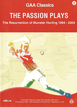 Load image into Gallery viewer, The Passion Plays: The Resurrection of Munster Hurling 1994-2004 [DVD]