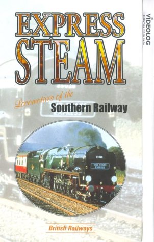 Express Steam - Locomotives of the Southern Railway [VHS]