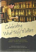 Load image into Gallery viewer, Celebrating What Truly Matters: Powers Irish Whiskey Short Story Collection Volume One