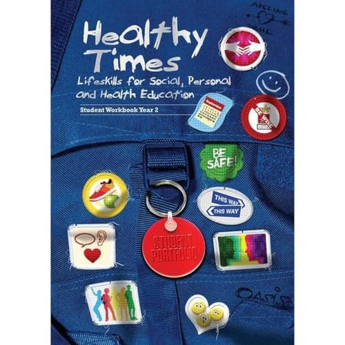Healthy Times: Lifeskills for Social, Personal and Health Education - Student Workbook Year 2