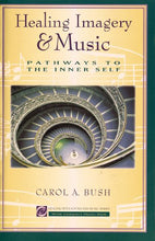 Load image into Gallery viewer, Healing Imagery and Music: Pathways to the Inner Self (Healing with sound &amp; music)