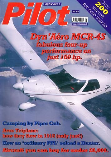 Pilot magazine, May 2001, Vol 35, No 5: Dyn'Aéro MCR-4S, Camping by Piper Cup, Avro Triplane 1910, Hunter
