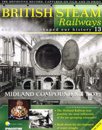 British Steam Railways And How They Shaped Our History magazine no. 13: Midland Compound No. 1000