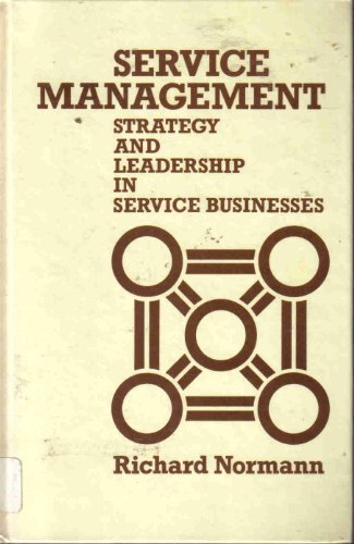 Service Management: Strategy and Leadership in the Service Business