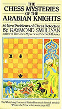 Load image into Gallery viewer, The Chess Mysteries of the Arabian Knights: 50 New Problems of Chess Detection (A Hutchinson paperback)