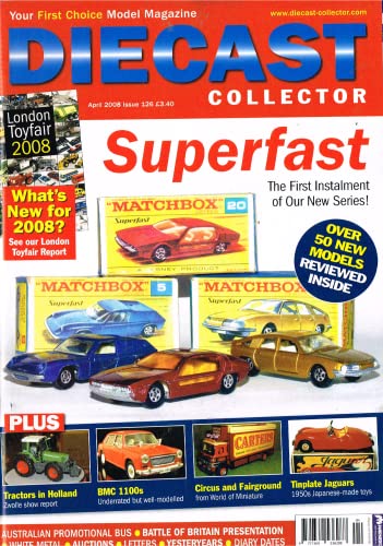 Diecast Collector magazine, April 2008, Issue 126 - Your first choice model magazine