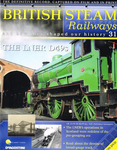 British Steam Railways And How They Shaped Our History magazine no. 31 - The LNER D49s