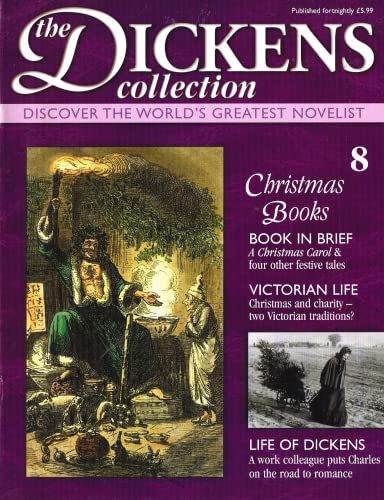 The Dickens Collection, issue 8: Discover the World's Greatest Novelist - Christmas Books