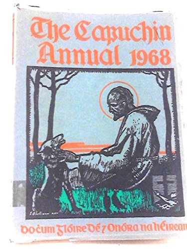 The Capuchin Annual 1968. Thirty-Fifth Year Of Publication.