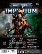 Warhammer 40,000 Imperium magazine, part 15: Battle Games in the 41st Millennium - Flesh-Eating Necrons, The Imperium Sanctus, Reinforcements Playthrough