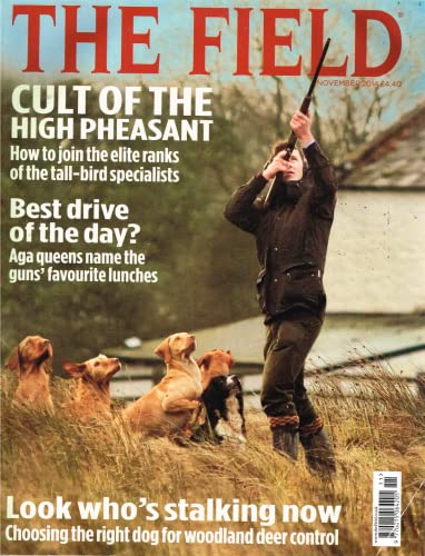 The Field magazine, November 2014: Cult of the High Pheasant, Aga queens, guns, stalking, dogs, woodland deer control