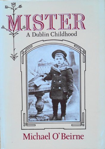 Mister: A Dublin Childhood