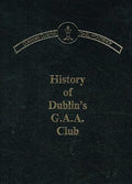 Clanna Gael-Fontenoy: The History of Dublin's G.A.A. Club