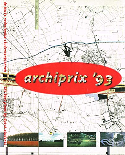 Archiprix 93: De beste Nederlandse studentenplannen