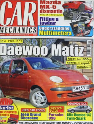 Car Mechanics magazine, April 2012: Daewoo Matiz, Jeep Grand Cherokee, Porsche 996, Alfa Romeo 147 Twin-Spark, Mazda MX-5