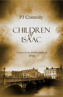 Children of Isaac: A Story of One Dublin Family in 1916