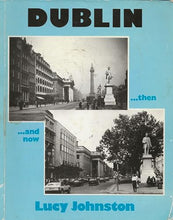 Load image into Gallery viewer, Dublin Then and Now