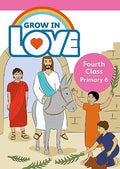 Grow in Love: Fourth Class, Primary 6