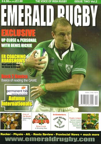 Emerald Rugby magazine, Volume 2, Issue 2, 2004: Denis Hickie, ER Coaching, Newbridge RFC, Brian Coyle, Dermot Cousins reviews Rugby League, Team Ireland Mini-Rugby