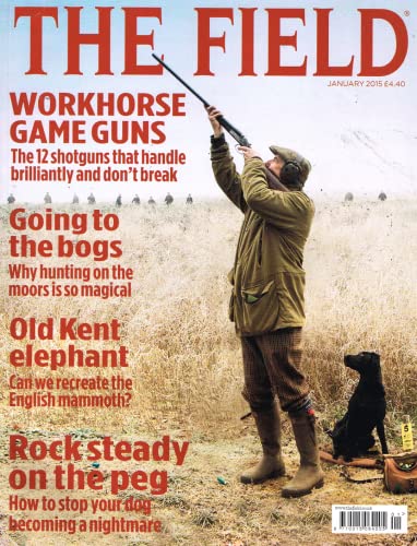 The Field magazine, January 2015: workhorse game guns, shotguns, moors, old Kent elephant, dogs