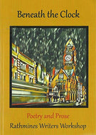 Beneath the Clock: Poetry and Prose, Rathmines Writers Workshop