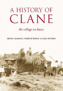 A History of Clane: The Village We Knew