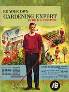 BE YOUR OWN GARDENING EXPERT