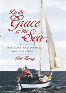By the Grace of the Sea: A Woman's Solo Odyssey Around the World