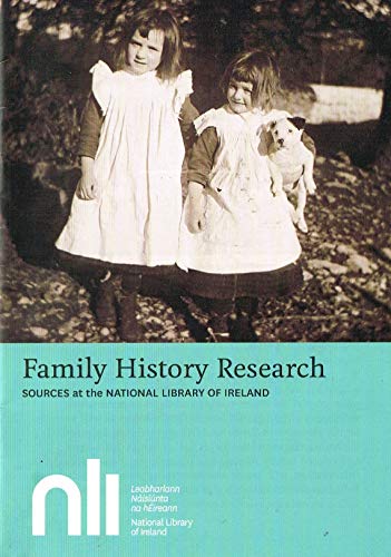 Family History Research: Sources at the National Library of Ireland