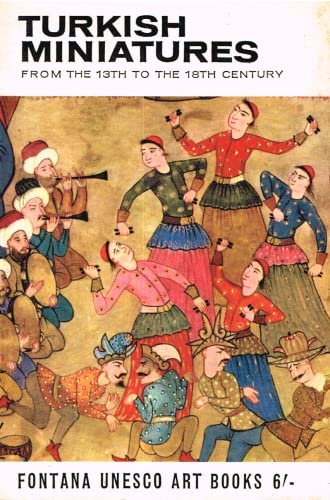 Turkish Miniatures from the 13th to the 18th Century