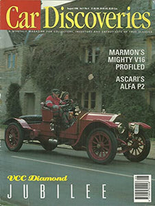 Car Discoveries, Vol 1 No 4, August 1990: A Monthly Magazine for Collectors, Investors and Enthusiasts of True Classics