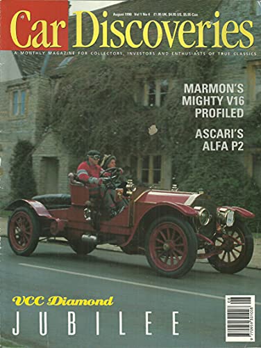 Car Discoveries, Vol 1 No 4, August 1990: A Monthly Magazine for Collectors, Investors and Enthusiasts of True Classics