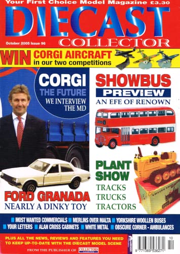 Diecast Collector magazine, October 2005, Issue 96: EFE Showbus Renown preview, Corgi: we interview the MD. Ford Granada