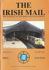 The Irish Mail, Issue No 93, November 2012 - The Journal of the Irish Traction Group