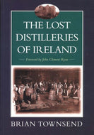 The Lost Distilleries of Ireland
